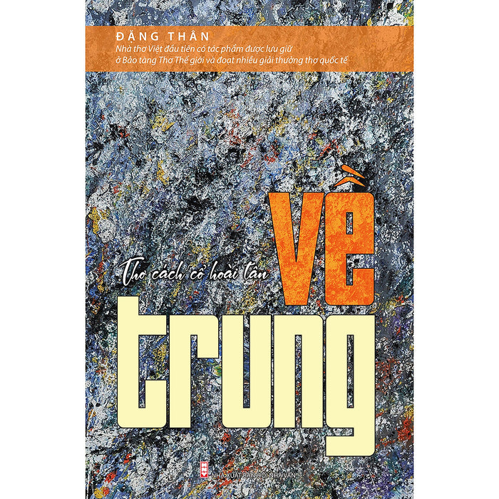 Về Trung - Thơ Cách Cổ Hoài Tân Về Trung - Thơ Cách Cổ Hoài Tân