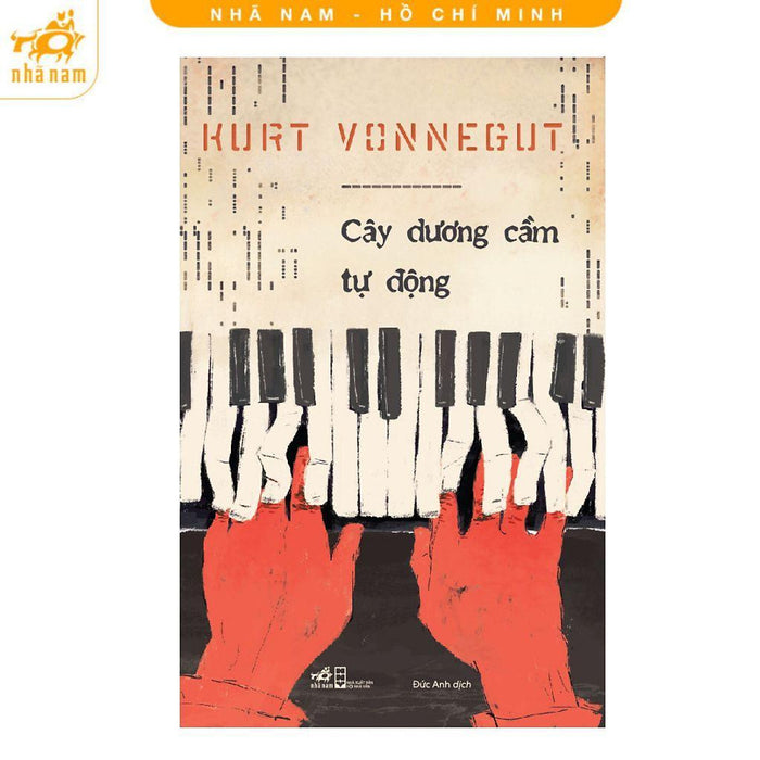 Sách - Cây Dương Cầm Tự Động - Nhã Nam Sách - Cây Dương Cầm Tự Động - Nhã Nam