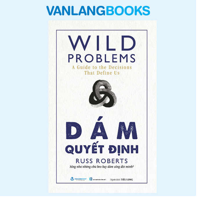 Sách Vanlangbooks - Dám Quyết Định Sách Vanlangbooks - Dám Quyết Định