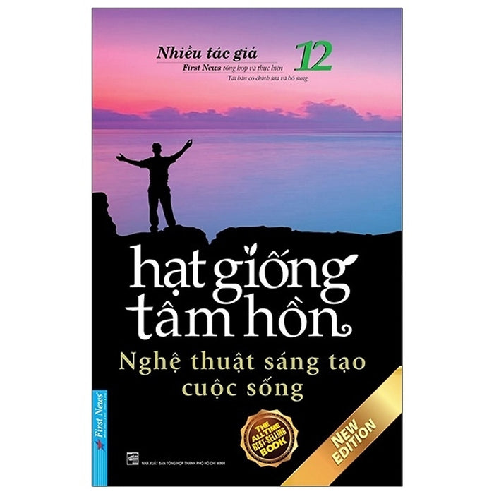 Sách Hạt Giống Tâm Hồn - Tập 12: Nghệ Thuật Sáng Tạo Cuộc Sống Sách Hạt Giống Tâm Hồn - Tập 12: Nghệ Thuật Sáng Tạo Cuộc Sống
