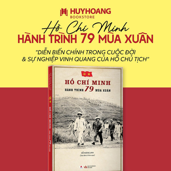 Sách Hồ Chí Minh - Hành Trình 79 Mùa Xuân, Sách Bác Hồ, Sách Về Bác