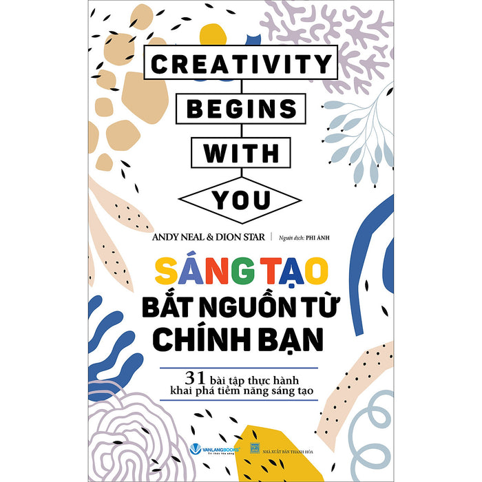 Sáng Tạo Bắt Nguồn Từ Chính Bạn Sáng Tạo Bắt Nguồn Từ Chính Bạn