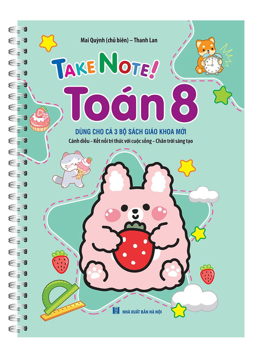 Sách Take Note ! Toán 8 (Dùng Cho Cả 3 Bộ Sgk Mới) Sách Take Note ! Toán 8 (Dùng Cho Cả 3 Bộ Sgk Mới)