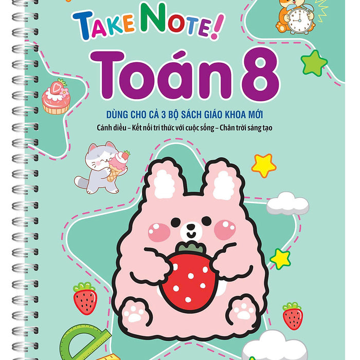 Sách Take Note ! Toán 8 (Dùng Cho Cả 3 Bộ Sgk Mới) Sách Take Note ! Toán 8 (Dùng Cho Cả 3 Bộ Sgk Mới)