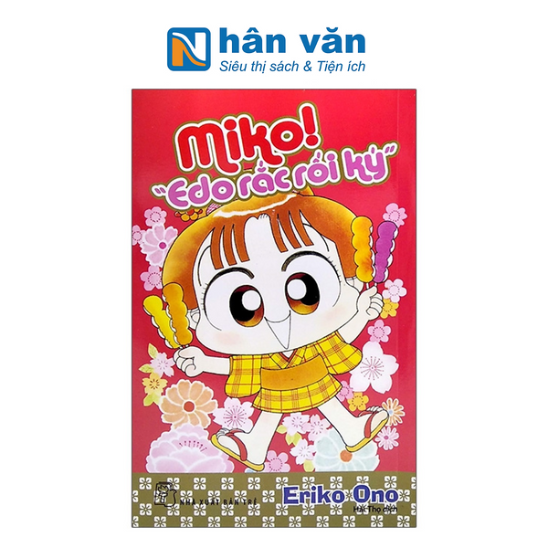 Nhóc Miko! Cô Bé Nhí Nhảnh - Edo Rắc Rối Ký (Tái Bản 2023)