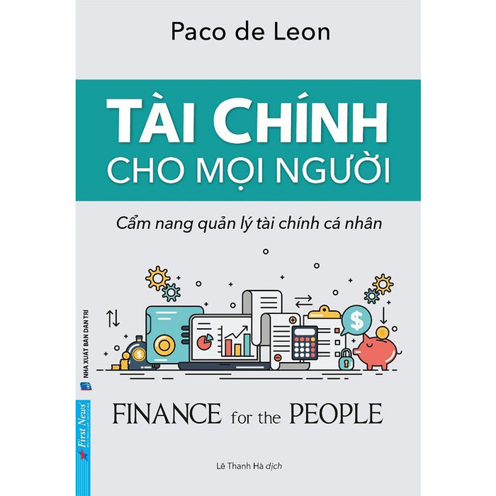 Sách Kinh Tế- Kinh Doanh:Tài Chính Cho Mọi Người - Cẩm Nang Quản Lý Tài Chính Cá Nhân Sách Kinh Tế- Kinh Doanh:Tài Chính Cho Mọi Người - Cẩm Nang Quản Lý Tài Chính Cá Nhân