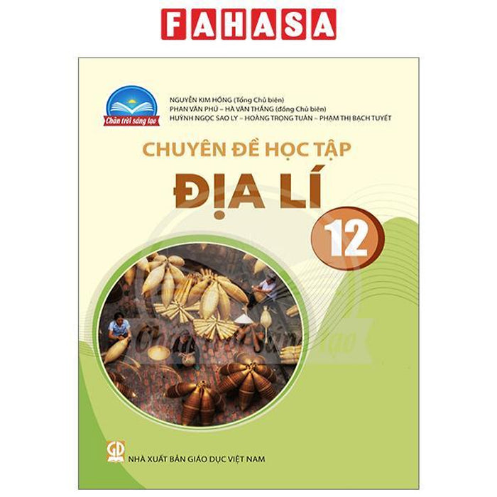 Chuyên Đề Học Tập Địa Lí 12 (Chân Trời) (Chuẩn) Chuyên Đề Học Tập Địa Lí 12 (Chân Trời) (Chuẩn)