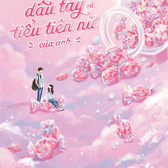 Kẹo Dâu Tây Và Tiểu Tiên Nữ Của Anh: Tập 1 - Tặng Kèm Bookmark (Số Lượng Có Hạn) Kẹo Dâu Tây Và Tiểu Tiên Nữ Của Anh: Tập 1 - Tặng Kèm Bookmark (Số Lượng Có Hạn)