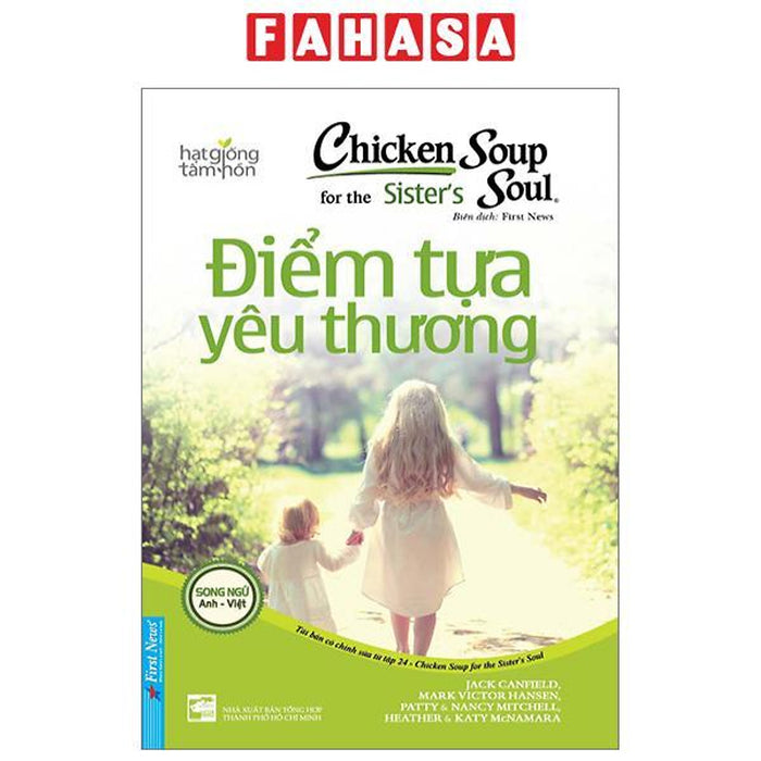 Chicken Soup For The Sister’S Soul 24 - Điểm Tựa Yêu Thương (Tái Bản 2024) Chicken Soup For The Sister’S Soul 24 - Điểm Tựa Yêu Thương (Tái Bản 2024)