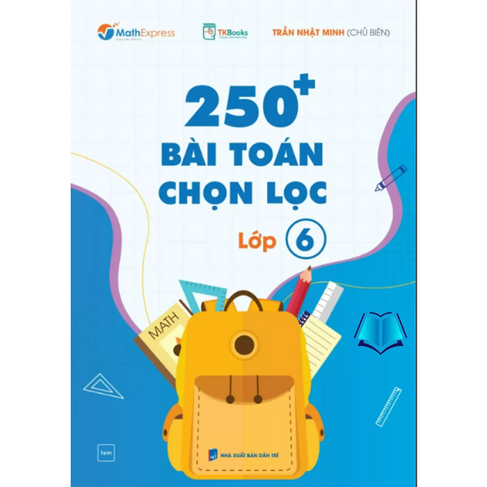 Sách - 250+ Bài Toán Chọn Lọc Lớp 6 (Mc) Sách - 250+ Bài Toán Chọn Lọc Lớp 6 (Mc)