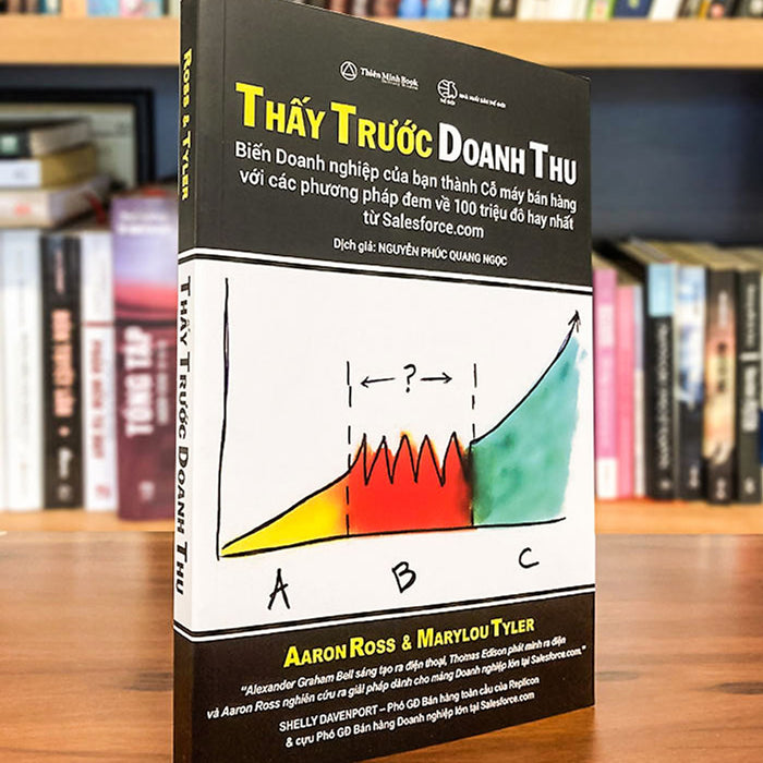 Thấy Trước Doanh Thu – Aaron Ross & Marylou Tyler Thấy Trước Doanh Thu – Aaron Ross & Marylou Tyler