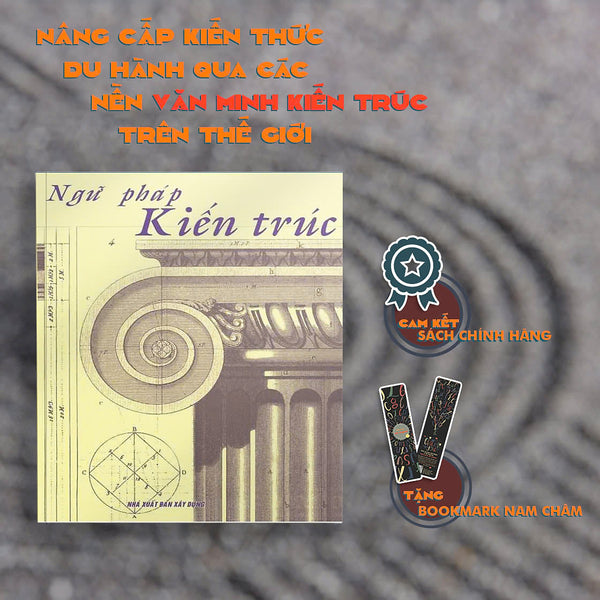 Ngữ Pháp Kiến Trúc ( Mô Tả Các Phong Cách Cơ Bản Được Sử Dụng Trong Lịch Sử) (Cuốn)