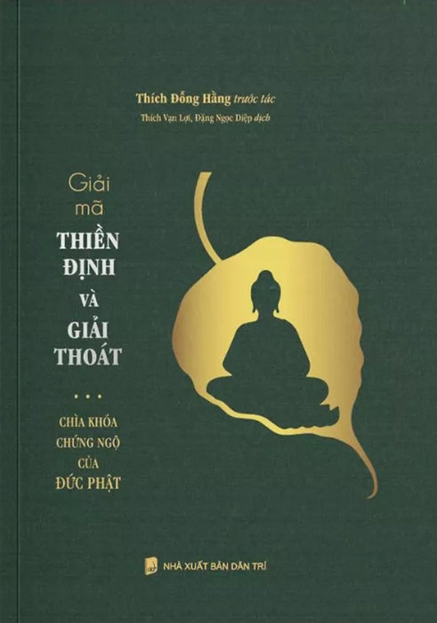 Giải Mã Thiền Định Và Giải Thoát - Chìa Khóa Chứng Ngộ Của Đức Phật - Vn Giải Mã Thiền Định Và Giải Thoát - Chìa Khóa Chứng Ngộ Của Đức Phật - Vn