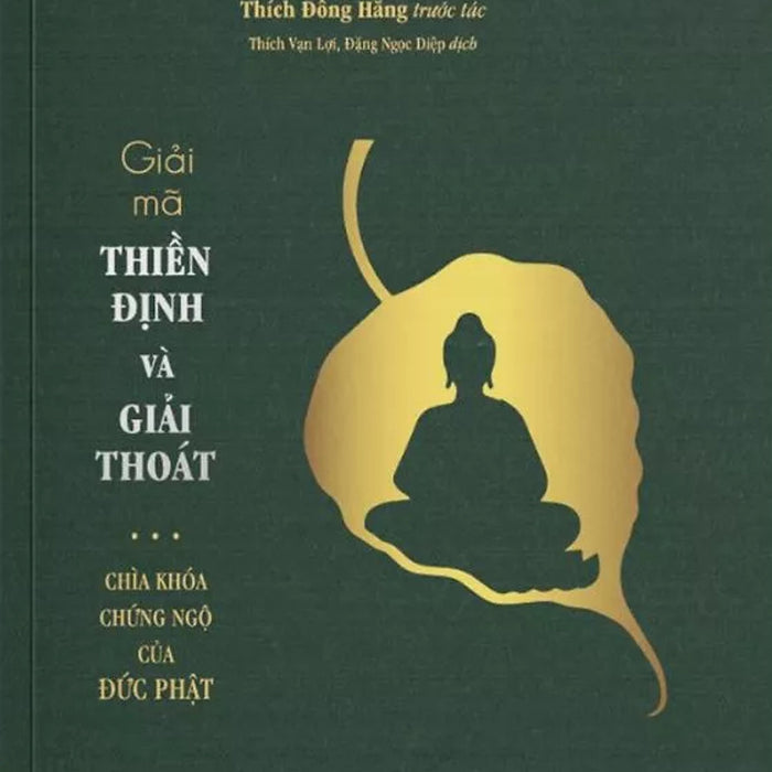 Giải Mã Thiền Định Và Giải Thoát - Chìa Khóa Chứng Ngộ Của Đức Phật - Vn Giải Mã Thiền Định Và Giải Thoát - Chìa Khóa Chứng Ngộ Của Đức Phật - Vn