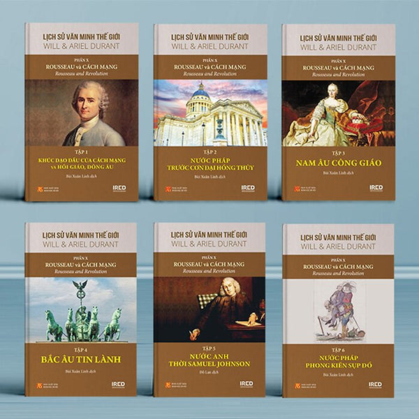 Lịch Sử Văn Minh Thế Giới - Phần X: Rousseau Và Cách Mạng (Bộ 6 Tập)