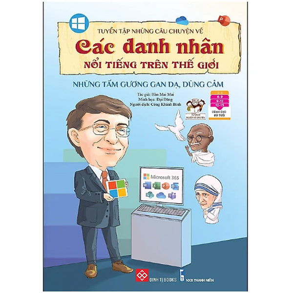 Sách - Tuyển Tập Những Câu Chuyện Về Các Danh Nhân Nổi Tiếng Trên Thế Giới - Những Tấm Gương Gan Dạ, Dũng Cảm
