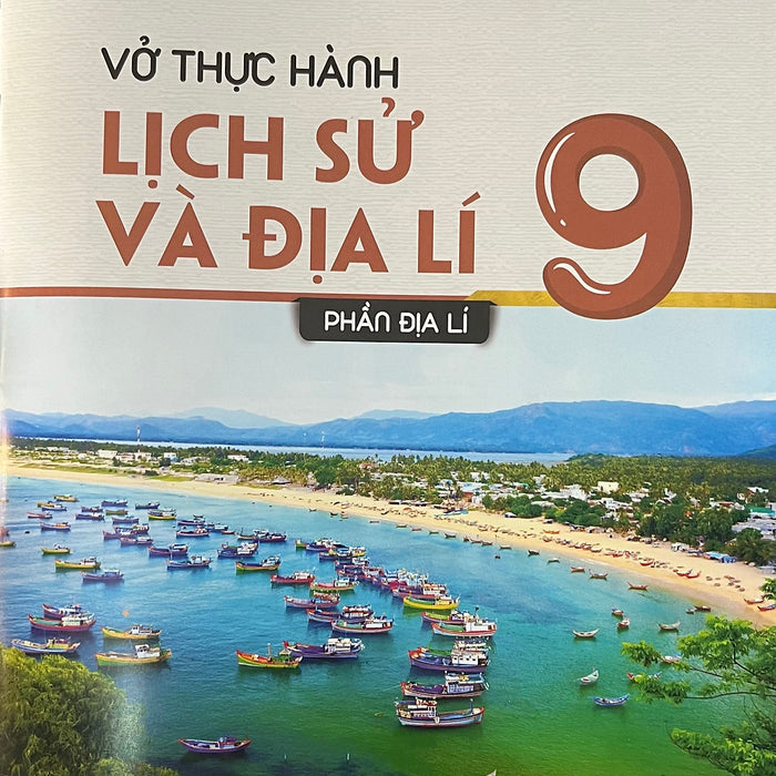 Sách - Vở Thực Hành Lịch Sử Và Địa Lí 9 ( Phần Địa Lí ) Sách - Vở Thực Hành Lịch Sử Và Địa Lí 9 ( Phần Địa Lí )