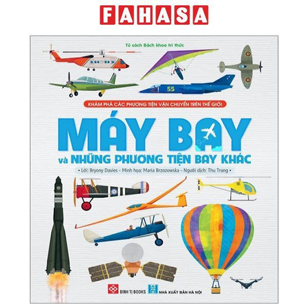 Khám Phá Các Phương Tiện Vận Chuyển Trên Thế Giới - Máy Bay Và Những Phương Tiện Bay Khác