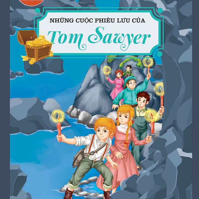 Những Cuộc Phiêu Lưu Của Tom Sawyer 
Tít Phụ: Danh Tác Trong Nhà Trường Những Cuộc Phiêu Lưu Của Tom Sawyer 
Tít Phụ: Danh Tác Trong Nhà Trường