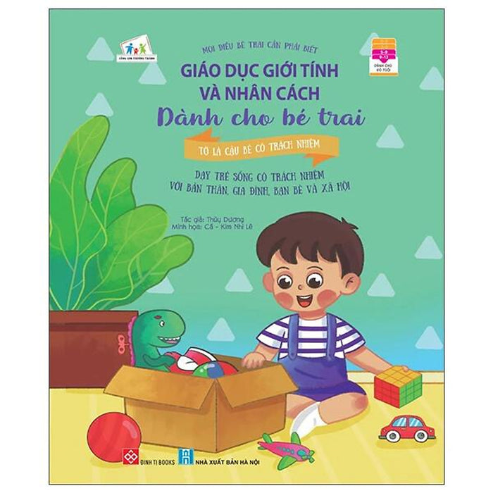 Sách Giáo Dục Giới Tính Và Nhân Cách Dành Cho Bé Trai - Tớ Là Cậu Bé Có Trách Nhiệm Sách Giáo Dục Giới Tính Và Nhân Cách Dành Cho Bé Trai - Tớ Là Cậu Bé Có Trách Nhiệm