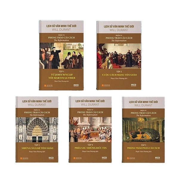 Bộ Lịch Sử Văn Minh Thế Giới  | Phần Vi: Phong Trào Cải Cách (The Reformation) (Gồm 5 Tập)
