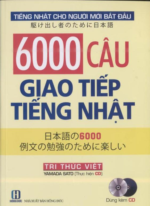 Tiếng Nhật Cho Người Mới Bắt Đầu: 6.000 Câu Giao Tiếng Tiếng Nhật (Cd) (2021) Tiếng Nhật Cho Người Mới Bắt Đầu: 6.000 Câu Giao Tiếng Tiếng Nhật (Cd) (2021)