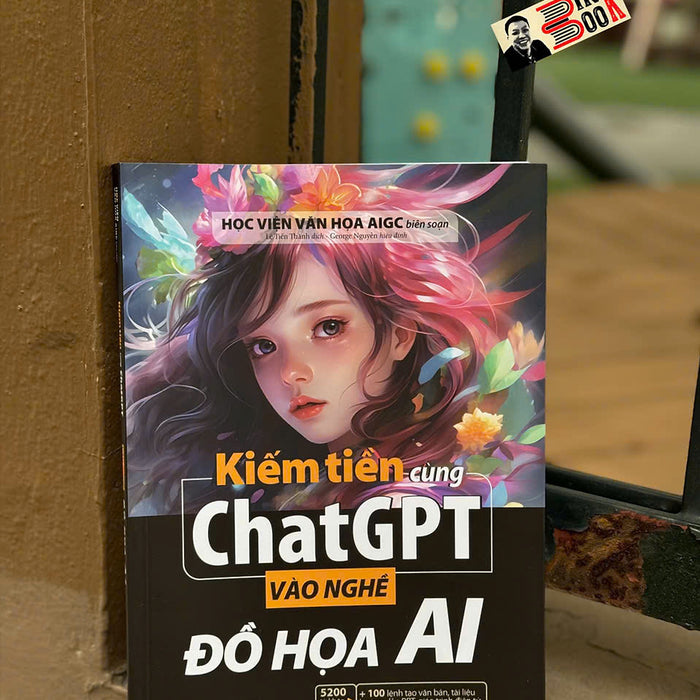 Kiếm Tiền Cùng Chat Gpt - Vào Nghề Đồ Họa Ai - Học Viện Văn Họa Aigc - Lê Tiến Thành Dịch - Văn Lang Books Kiếm Tiền Cùng Chat Gpt - Vào Nghề Đồ Họa Ai - Học Viện Văn Họa Aigc - Lê Tiến Thành Dịch - Văn Lang Books
