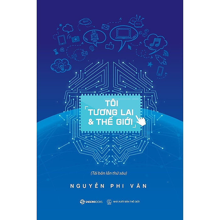 Tôi, Tương Lai Và Thế Giới Tôi, Tương Lai Và Thế Giới