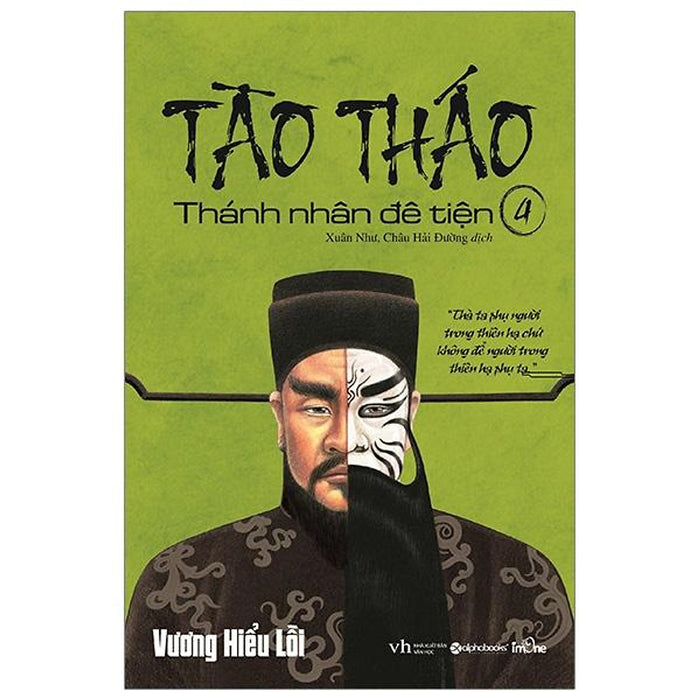 Tào Tháo - Thánh Nhân Đê Tiện 4 - Bản Quyền Tào Tháo - Thánh Nhân Đê Tiện 4 - Bản Quyền