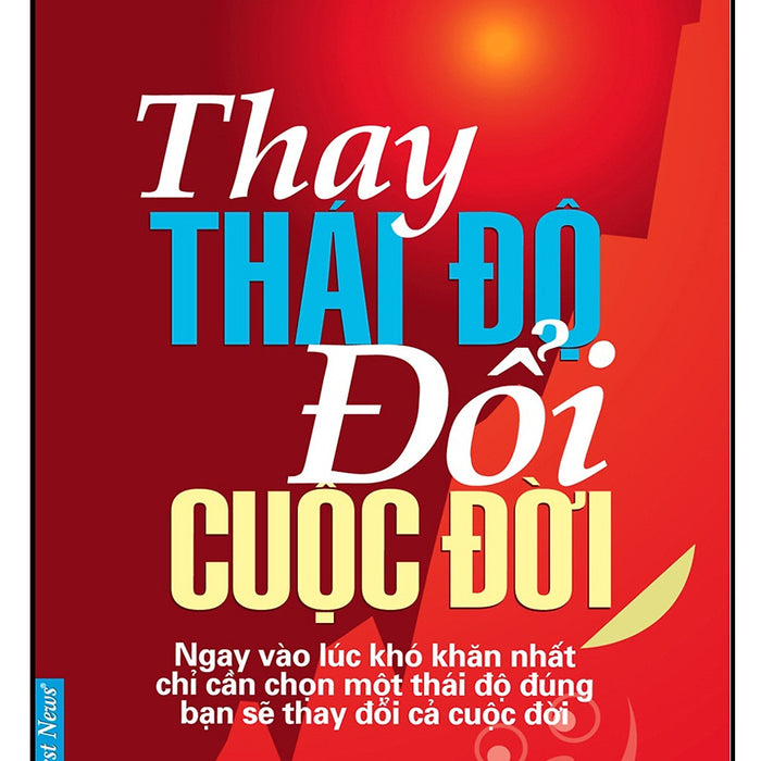 Sách Thay Thái Độ Đổi Cuộc Đời 1 - Jeff Keller Sách Thay Thái Độ Đổi Cuộc Đời 1 - Jeff Keller
