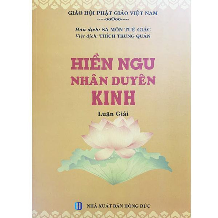 Sách - Hiền Ngu Nhân Duyên Kinh Luận Giải - Tổ In Ấn Kinh Phật Sách - Hiền Ngu Nhân Duyên Kinh Luận Giải - Tổ In Ấn Kinh Phật