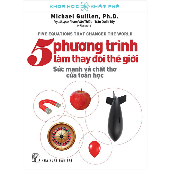 5 Phương Trình Làm Thay Đổi Thế Giới (Tái Bản 2018) 5 Phương Trình Làm Thay Đổi Thế Giới (Tái Bản 2018)