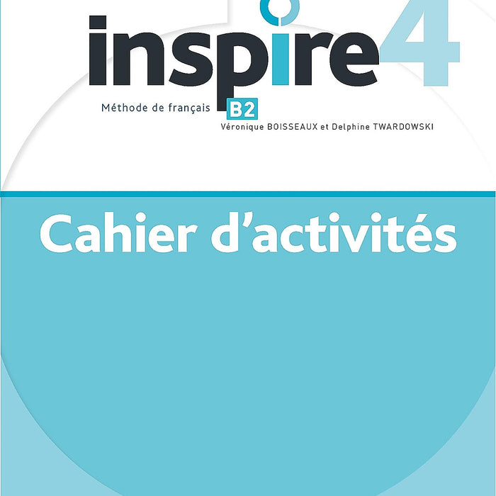 Sách Học Tiếng Pháp Inspire 4 - Cahier D'Activites (B2) Sách Học Tiếng Pháp Inspire 4 - Cahier D'Activites (B2)