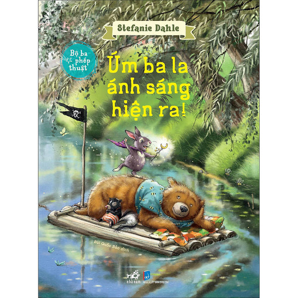 Bộ Ba Phép Thuật - Úm Ba La Ánh Sáng Hiện Ra