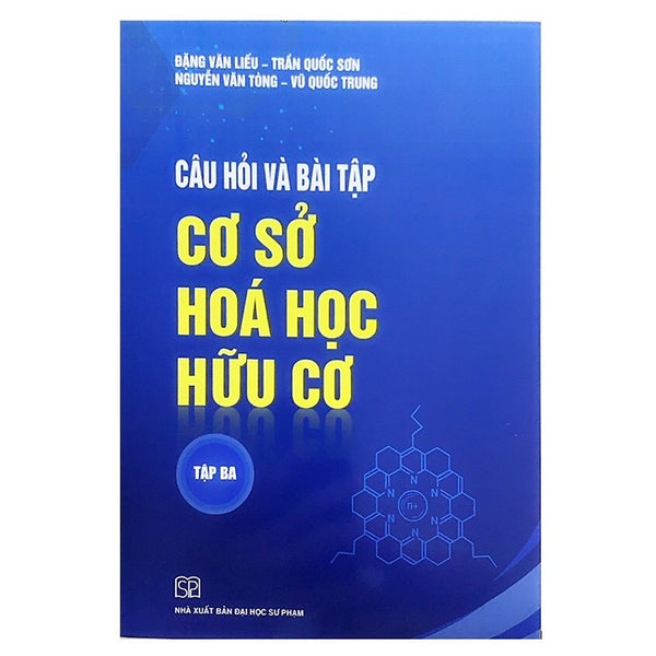 Sách - Câu Hỏi Và Bài Tập Cơ Sở Hoá Học Hữu Cơ (Tập 1)