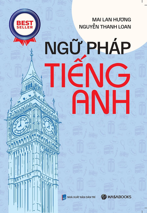Ngữ Pháp Tiếng Anh (Mai Lan Hương)  -Tái Bản 2024 Ngữ Pháp Tiếng Anh (Mai Lan Hương)  -Tái Bản 2024