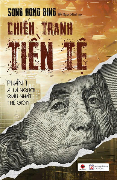 Chiến Tranh Tiền Tệ 1 –Ai Thực Sự Là Người Giàu Nhất Thế Giới (Bìa Mới). Tái Bản