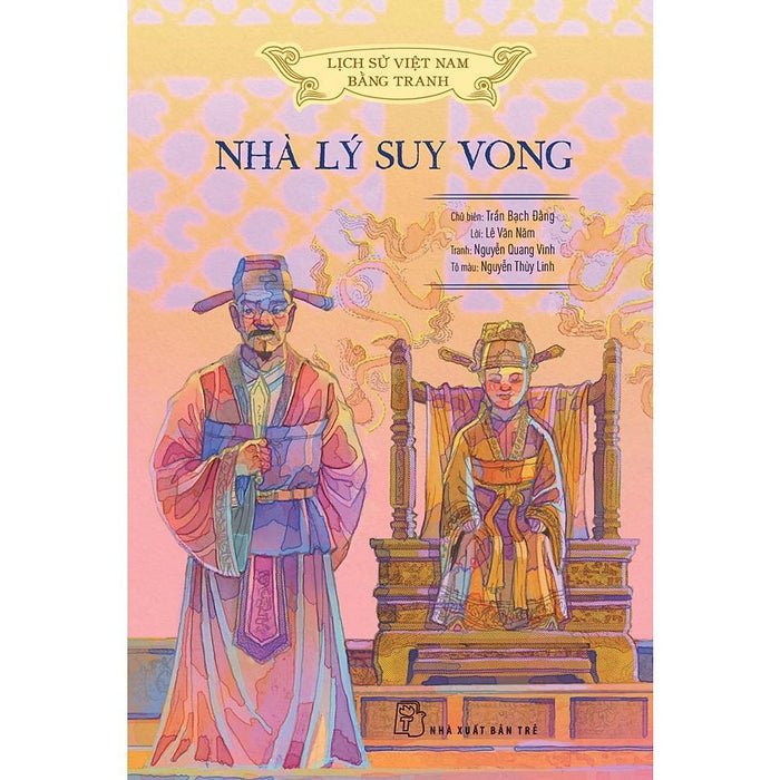Sách - Lsvn Bằng Tranh - Nhà Lý Suy Vong - Bản Màu, Bìa Mềm - Nxb Trẻ Sách - Lsvn Bằng Tranh - Nhà Lý Suy Vong - Bản Màu, Bìa Mềm - Nxb Trẻ