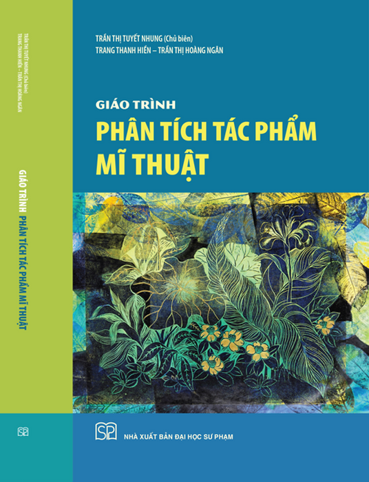 Giáo Trình Phân Tích Tác Phẩm Mĩ Thuật Giáo Trình Phân Tích Tác Phẩm Mĩ Thuật