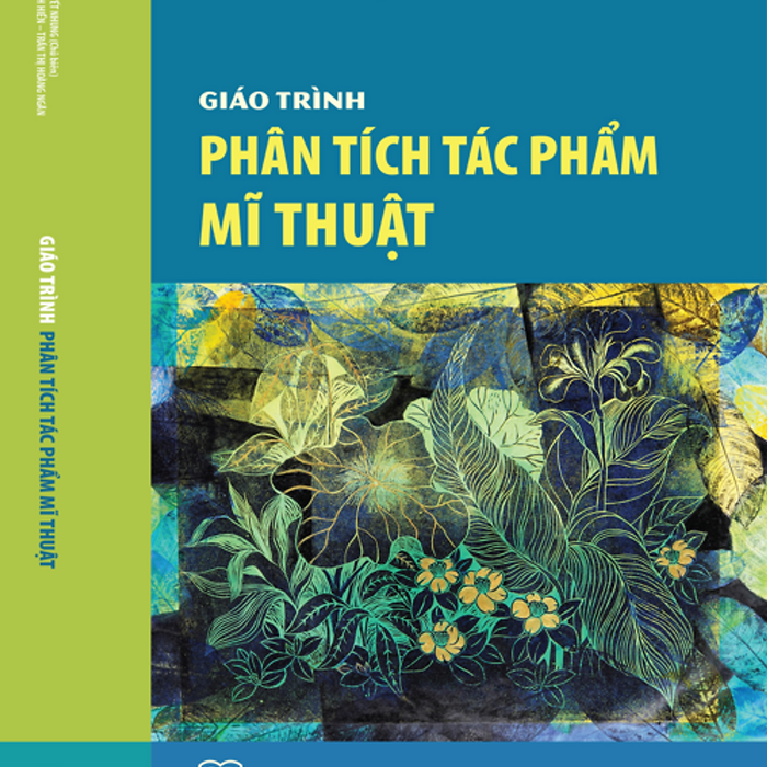 Giáo Trình Phân Tích Tác Phẩm Mĩ Thuật Giáo Trình Phân Tích Tác Phẩm Mĩ Thuật