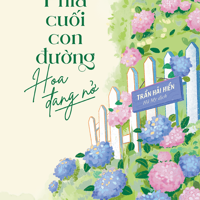 Phía Cuối Con Đường Hoa Đang Nở Phía Cuối Con Đường Hoa Đang Nở