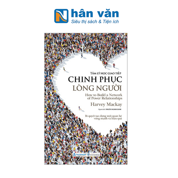 Tâm Lý Học Giao Tiếp - Chinh Phục Lòng Người Tâm Lý Học Giao Tiếp - Chinh Phục Lòng Người