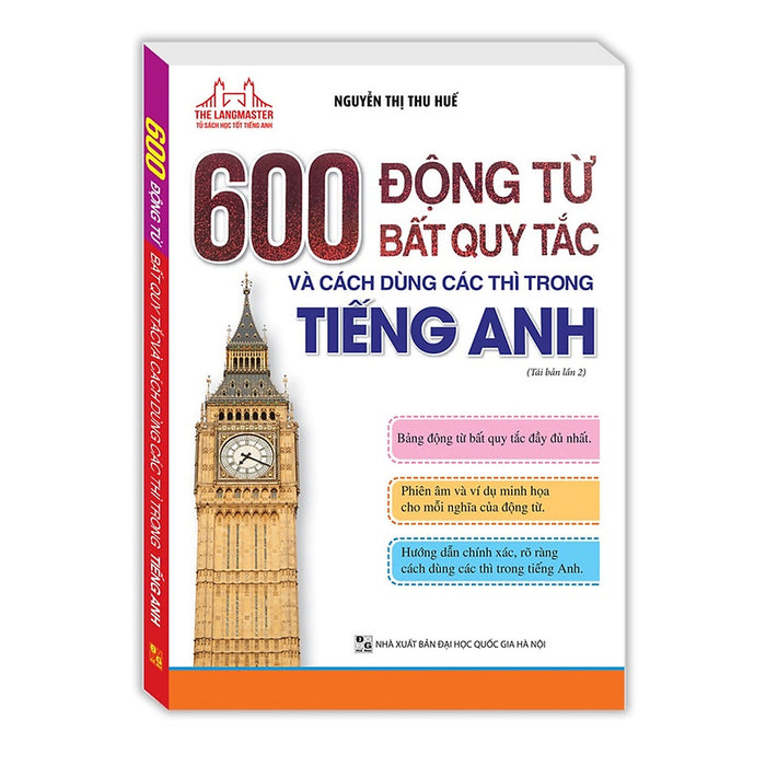 Sách - The Langmaster - 600 Động Từ Bất Quy Tắc Và Cách Dùng Các Thì Trong Tiếng Anh (Tải Bản 02) Sách - The Langmaster - 600 Động Từ Bất Quy Tắc Và Cách Dùng Các Thì Trong Tiếng Anh (Tải Bản 02)