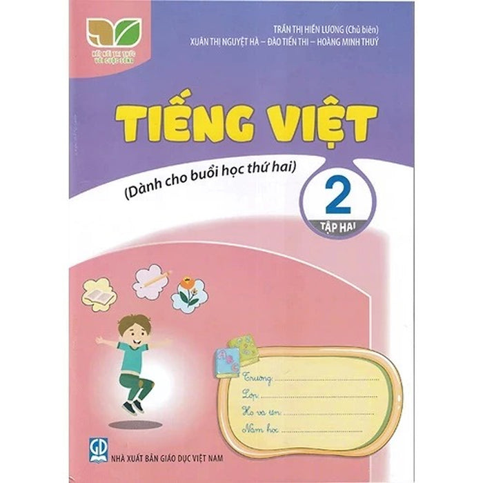 Sách - Tiếng Việt 2 - Dành Cho Buổi Học Thứ Hai - Kết Nối Tri Thức Với Cuộc Sống - Gd Sách - Tiếng Việt 2 - Dành Cho Buổi Học Thứ Hai - Kết Nối Tri Thức Với Cuộc Sống - Gd