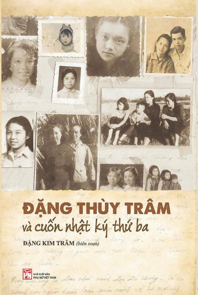 Sách - Đặng Thùy Trâm Và Cuốn Nhật Ký Thứ Ba - Nxb Phụ Nữ Vn