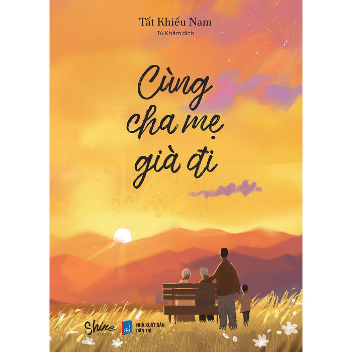 Cùng Cha Mẹ Già Đi Cùng Cha Mẹ Già Đi