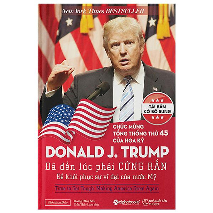 Donald J.Trump - Đã Đến Lúc Phải Cứng Rắn Để Khôi Phục Sự Vĩ Đại Của Nước Mỹ (Tái Bản 2024) - Bản Quyền Donald J.Trump - Đã Đến Lúc Phải Cứng Rắn Để Khôi Phục Sự Vĩ Đại Của Nước Mỹ (Tái Bản 2024) - Bản Quyền
