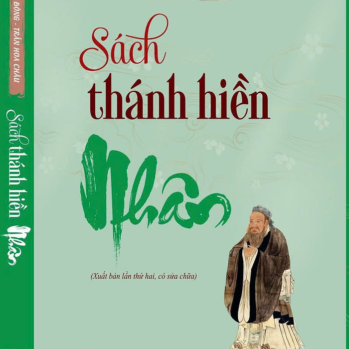 Sách Thánh Hiền - Nhân (Xuất Bản Lần Thứ Hai, Có Sửa Chữa) Sách Thánh Hiền - Nhân (Xuất Bản Lần Thứ Hai, Có Sửa Chữa)