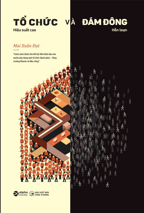 Sách Tổ Chức Và Đám Đông - Tác Giả Mai Xuân Đạt Sách Tổ Chức Và Đám Đông - Tác Giả Mai Xuân Đạt