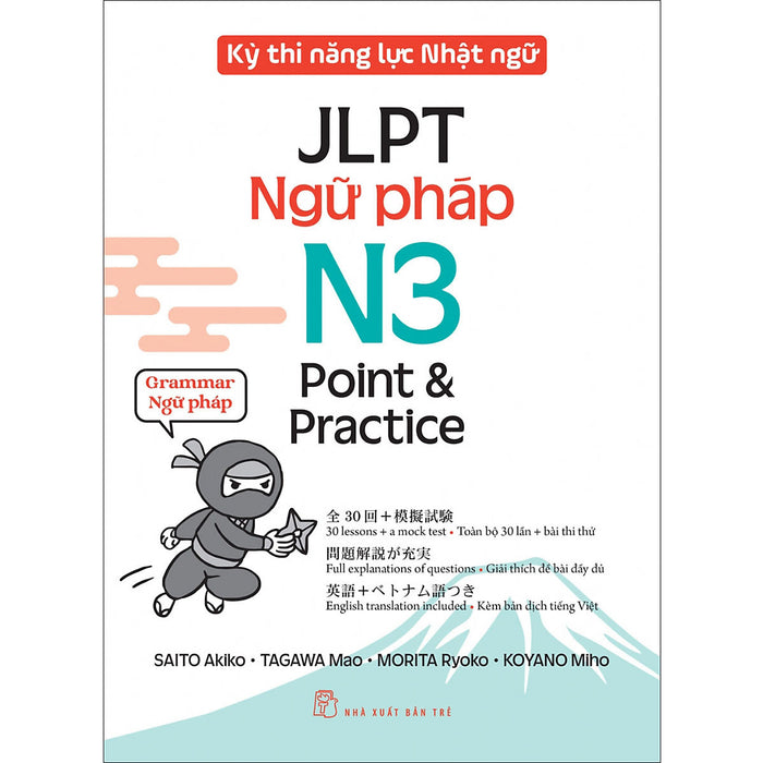 Kỳ Thi Năng Lực Nhật Ngữ: Point & Practice N3 - Ngữ Pháp Kỳ Thi Năng Lực Nhật Ngữ: Point & Practice N3 - Ngữ Pháp